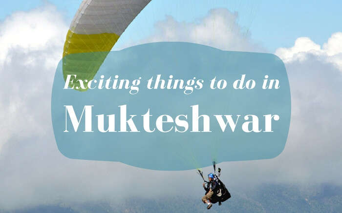 things to do in Mukteshwar
